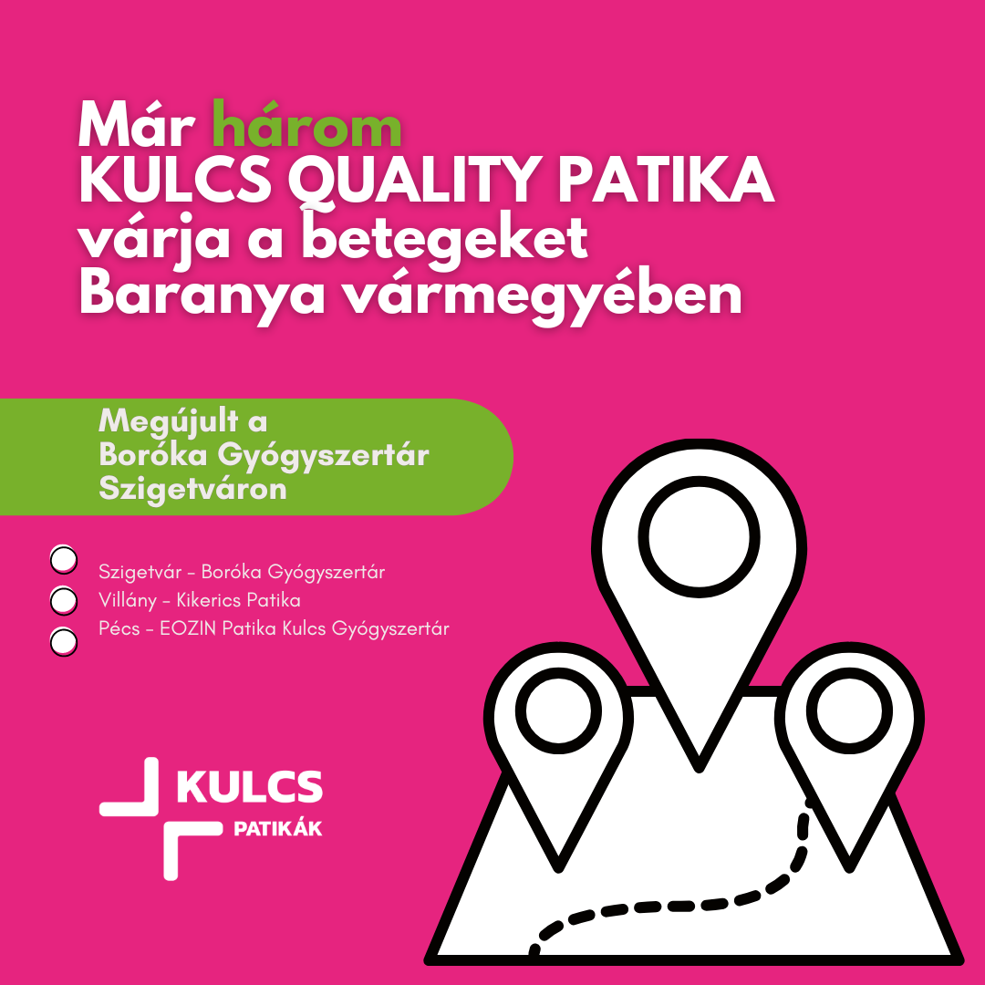 Már három Kulcs Quality Patika várja a betegeket Baranya vármegyében Már három Kulcs Quality Patika várja a betegeket Baranya vármegyében