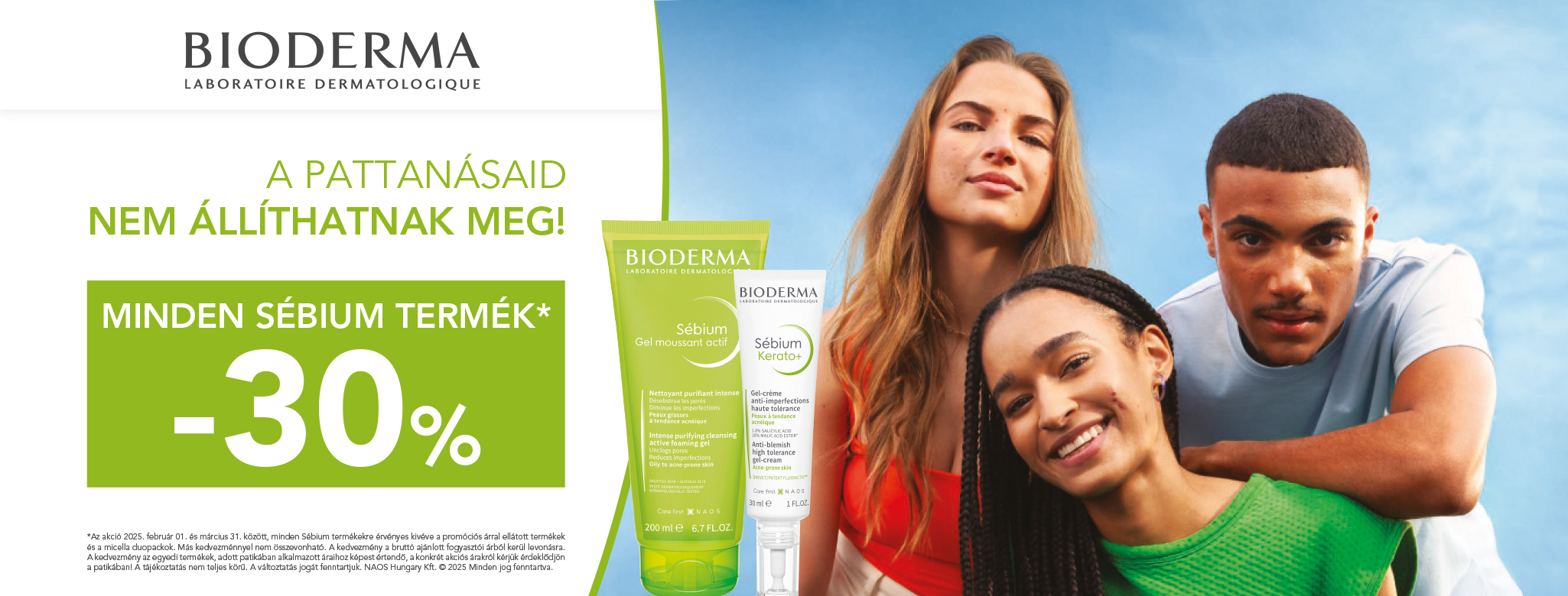 Minden Bioderma Sébium termék 30% kedvezménnyel! Minden Bioderma Sébium termék 30% kedvezménnyel!